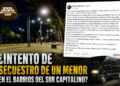 ¿Intento de secuestro de una menor en barrios del sur capitalino?